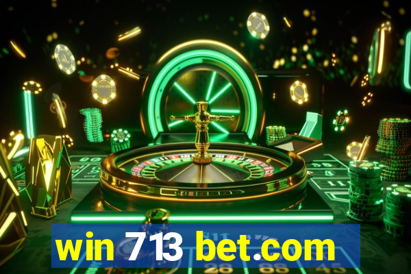 win 713 bet.com